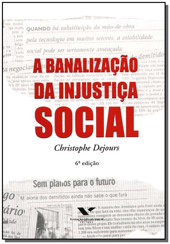A Banalização da Injustiça Social