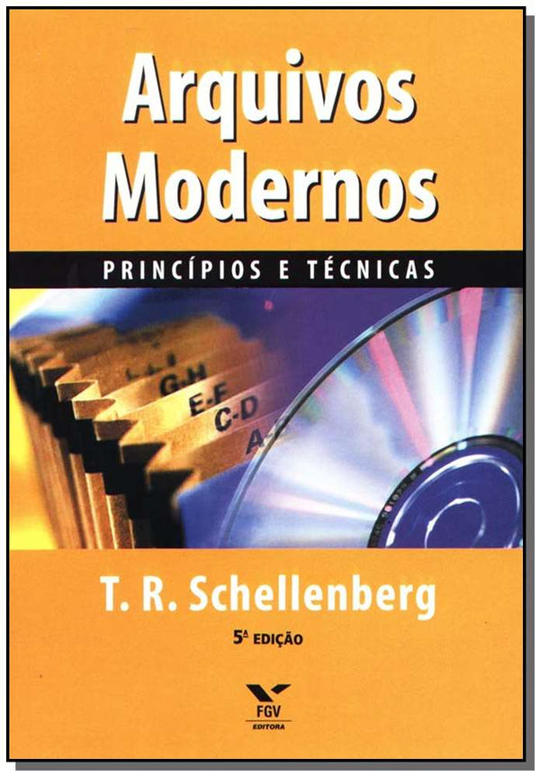 Capa do livro Arquivos Modernos: Princípios e Técnicas, de T. R. Schellenberg