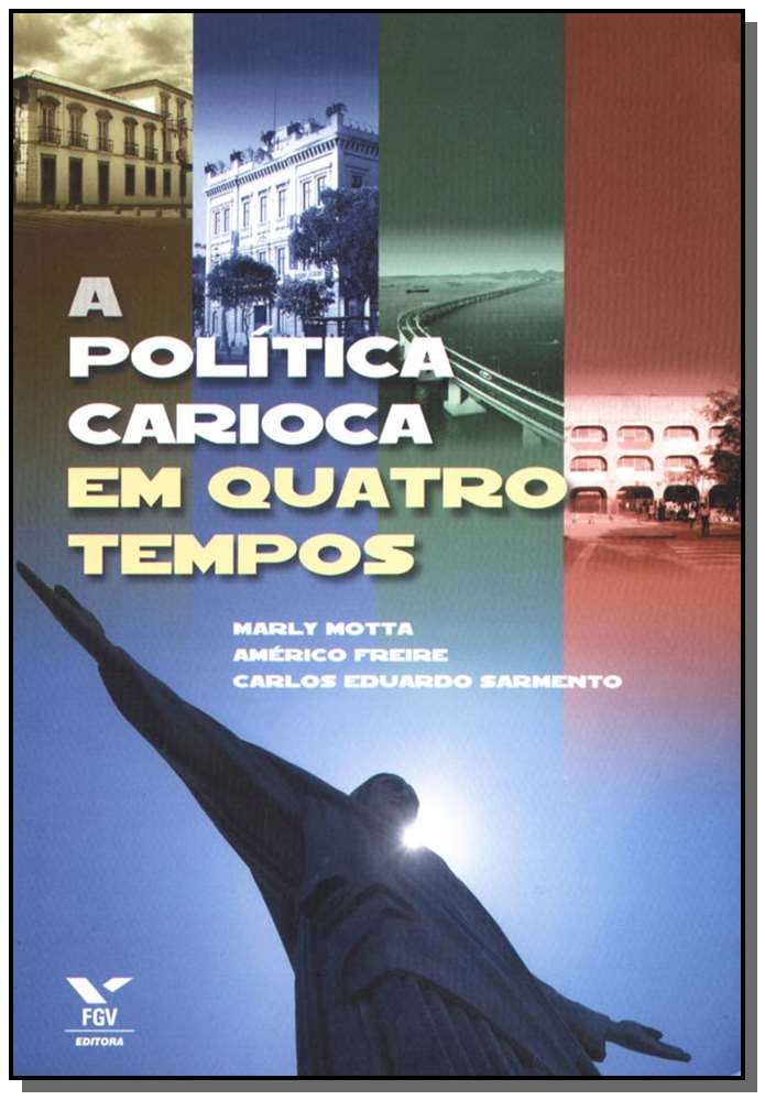 A Política Carioca em Quatro Tempos