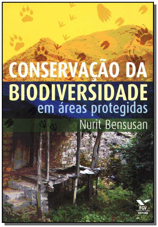Capa do livro Conservaçãoo da Biodiversidade em Áreas Protegidas, de Nurlt Bensusan