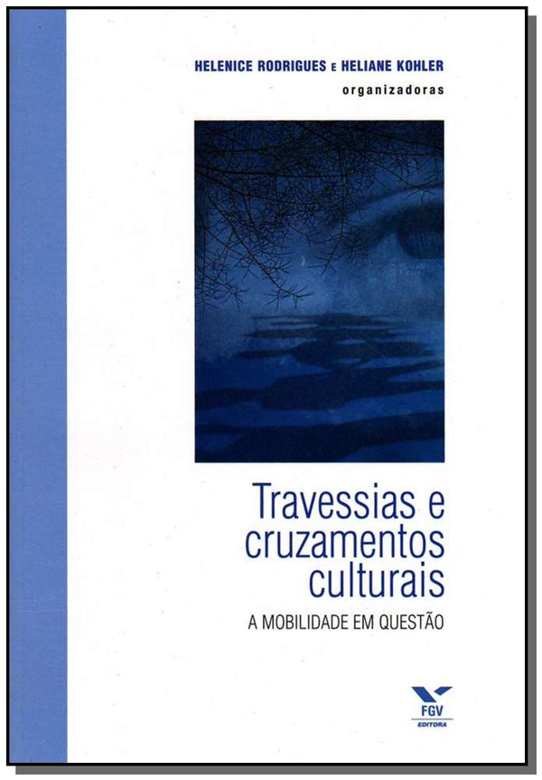 Capa do livro Travessias e Cruzamentos Culturais - A Mobilidade em Questão, de Helenice Rodrigues