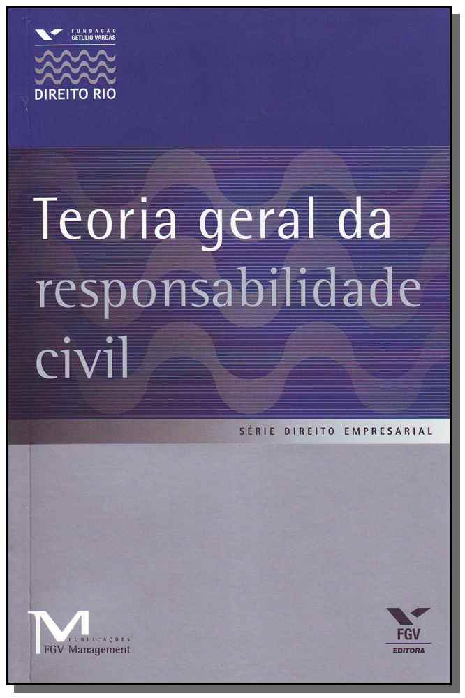 Teoria Geral da Responsabilidade Civil