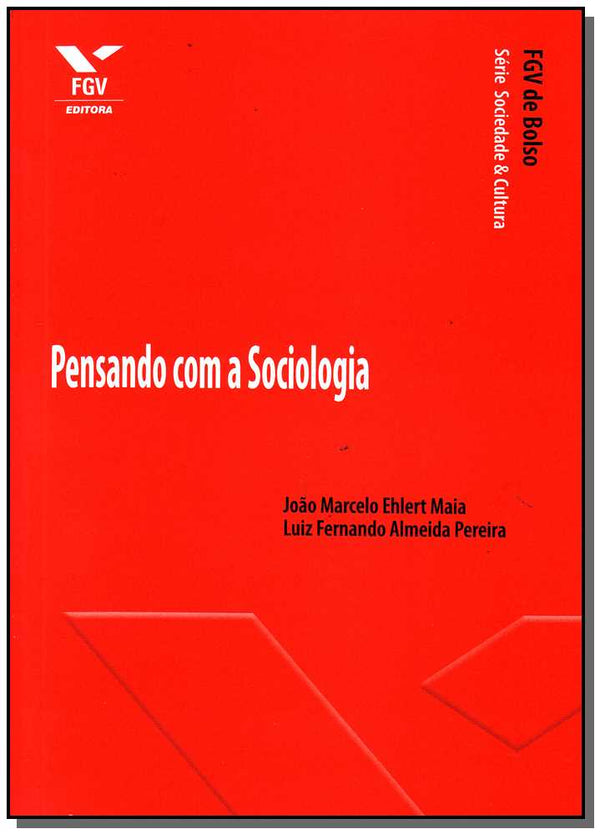 Capa do livro Pensando com a Sociologia - Fgv de Bolso, de Joao Marcelo Ehlert Maia