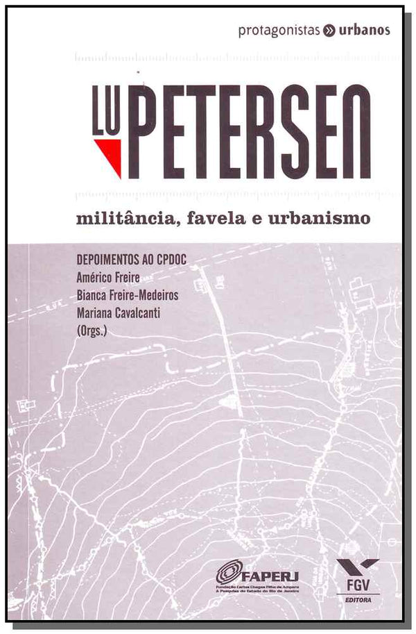 Capa do livro Lu Petersen: Militância, Favela e Urbanismo, de Americo Freire