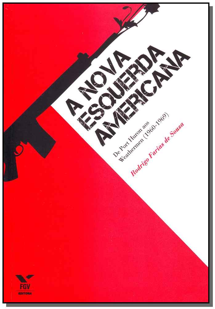 A Nova Esquerda Americana: De Port Huron aos Weathermen (1960-1969)