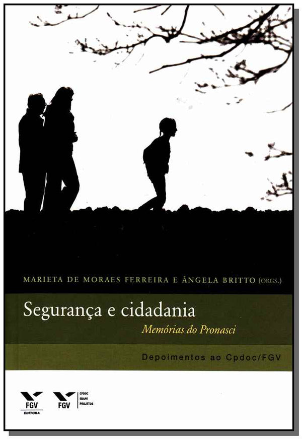 Capa do livro Segurança e Cidadania - Memórias do Pronasci, de Marieta de Moraes Ferreira