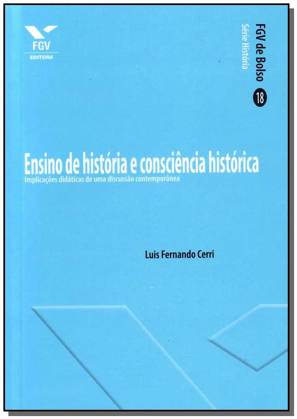 Capa do livro Ensino de História e Consciência Histórica - Implicações Didáticas de uma Discussão Contemporânea, de Luis Fernando Cerri