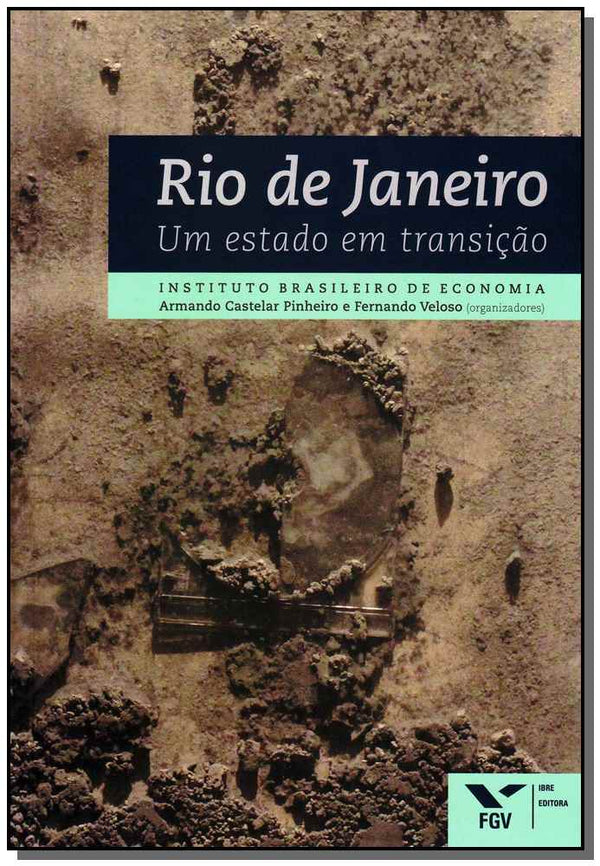 Capa do livro Rio de Janeiro: Um Estado em Transição, de Armando C. / Veloso, Fernado Pinheiro