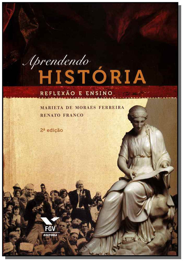 Capa do livro Aprendendo História: Reflexão e Ensino, de Marieta de Moraes Ferreira Renato Franco