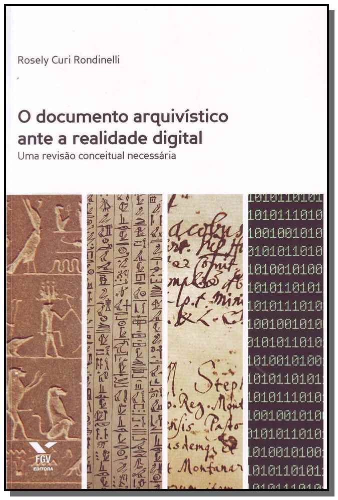Documento Arquivístico Ante a Realidade Digital - Uma Revisão Conceitual Necessária