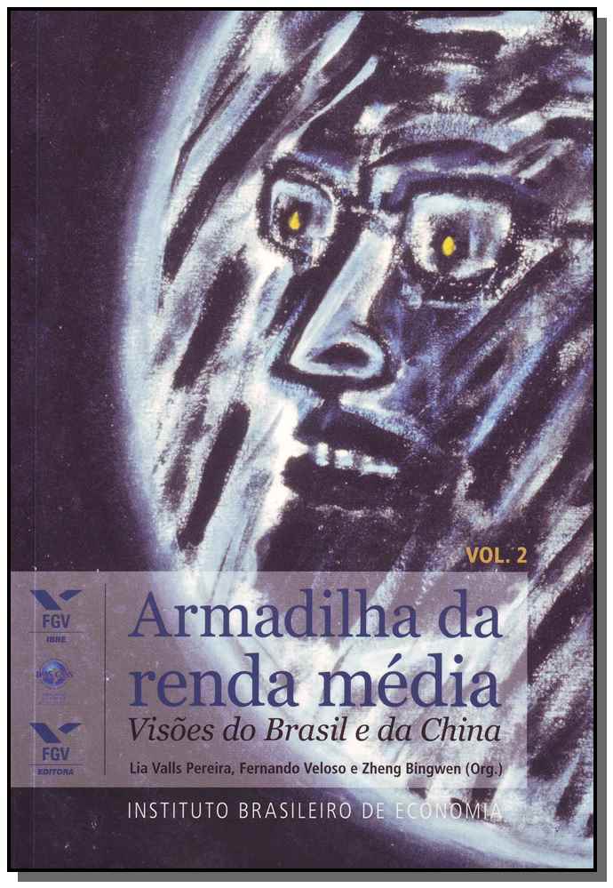 Armadilha da Renda Média: Visões do Brasil e da China, Volume 1