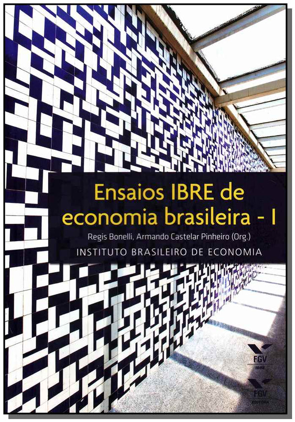 Capa do livro Ensaios Ibre de Economia Brasileira - 0, de Regis Bonelli