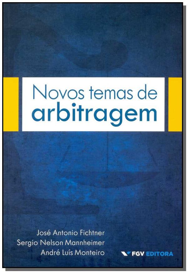Capa do livro Novos Temas de Arbitragem, de Fichtner; Mannheimer; Monteiro