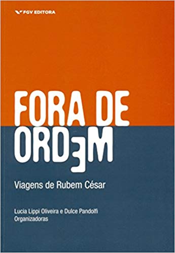 Fora de Ordem - Viagens de Rubem César