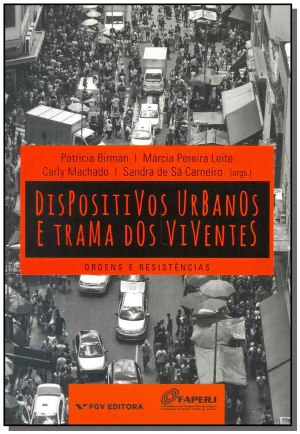 Capa do livro Dispositivos Urbanos e Trama dos Viventes: Ordens e Reistências, de Patricia / Leite, Marcia Pereira Birman