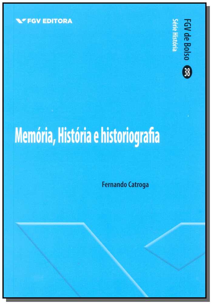 Memória, História e Historiografia