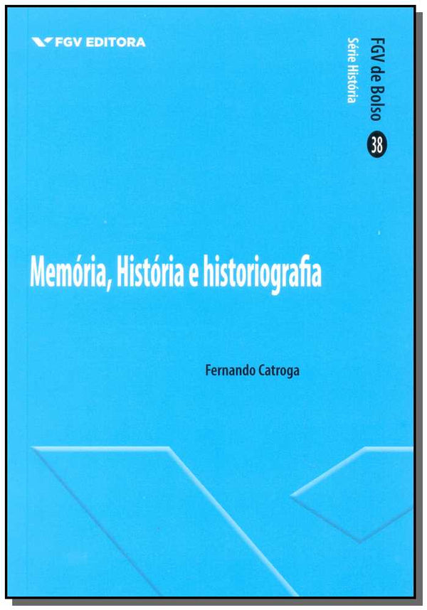 Capa do livro Memória, História e Historiografia, de Fernando Catroga