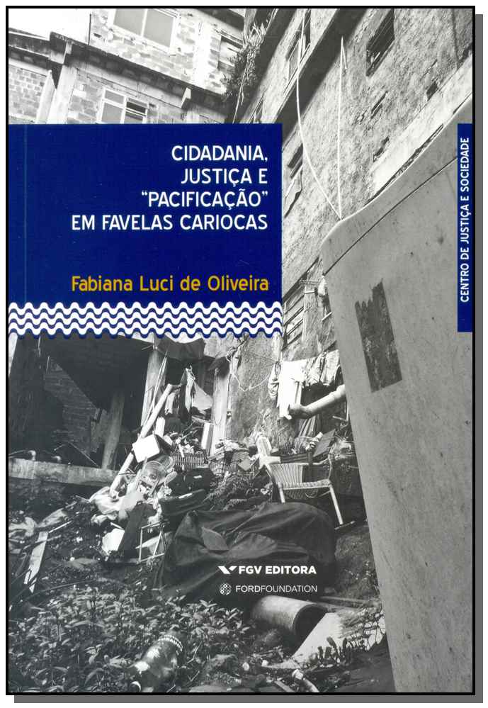 Cidadania, Justiça e Pacificação em Favelas Cariocas