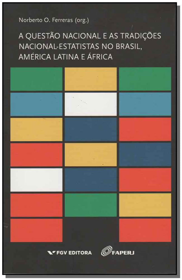 Capa do livro A Questão Nacional e as Tradições Nacional-Estatistas no Brasil, América Latina e África, de Norberto O. Ferreras (org.)