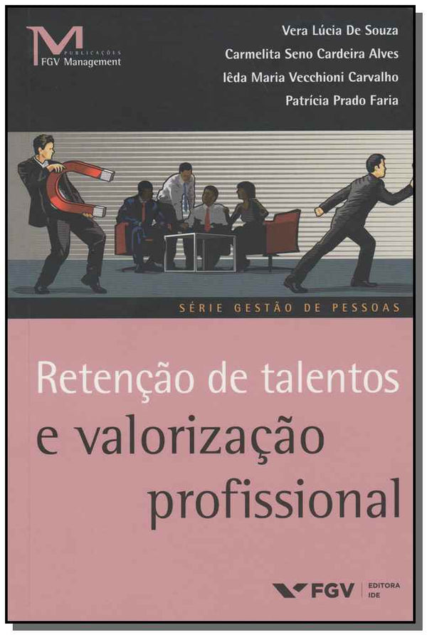 Capa do livro Retenção de Talentos e Valorização Profissional, de Carmelita / Carvalho, Ieda / Faria, Patrici Alves