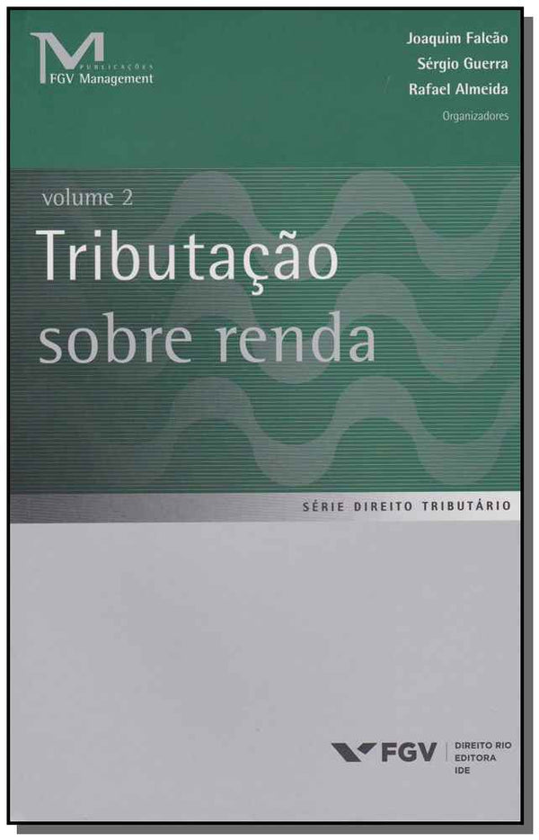 Capa do livro Tributação sobre a Renda Vol. 2, de Falcao; Guerra; Almeida