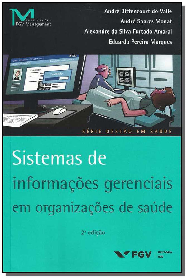 Capa do livro Sistemas de Informações Gerenciais em Organizações de Saúde, de Andre Bittencourt do Valle
