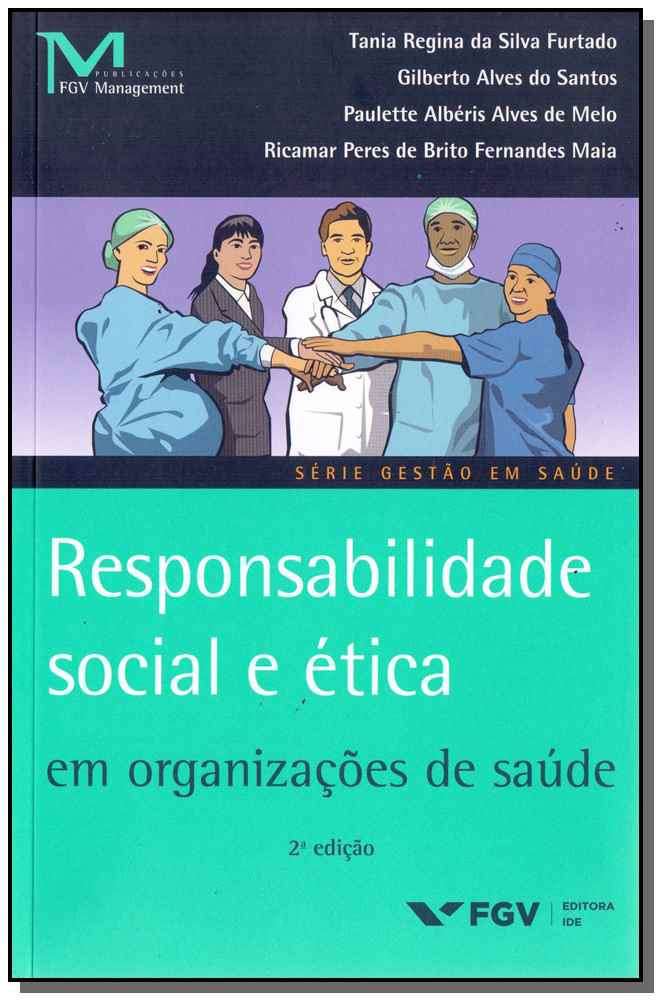 Responsabilidade Social e Ética Org.saúde 02ed/16