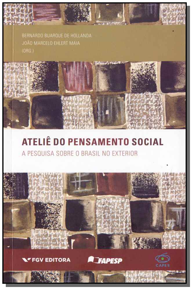 Ateliê do Pensamento Social - A Pesquisa sobre o Brasil no Exterior