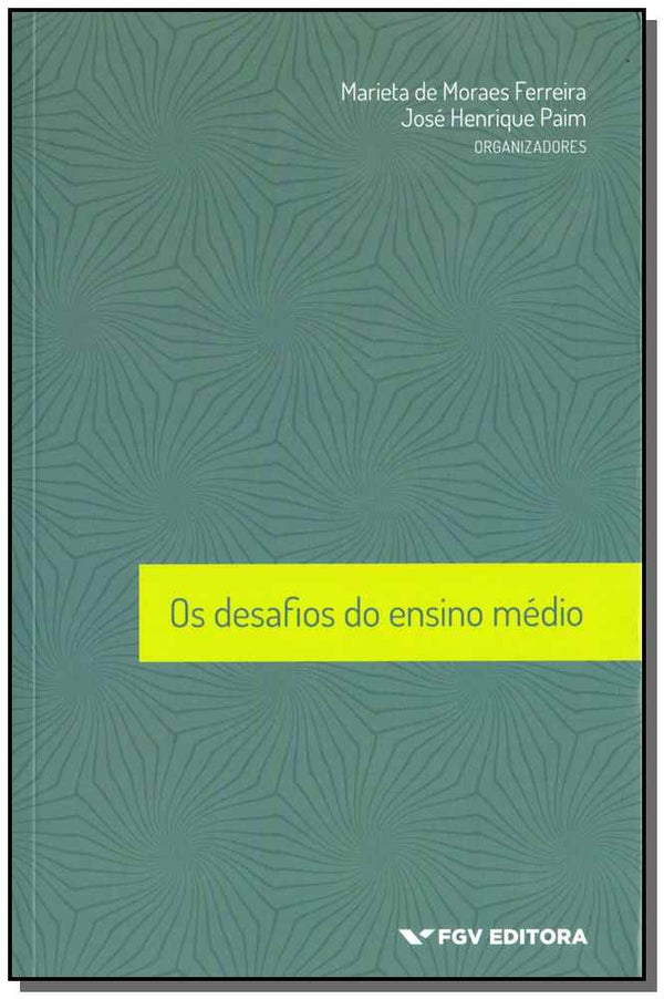 Capa do livro Desafios do Ensino Médio, os, de Marieta M. Ferreira, Jose H. Paim