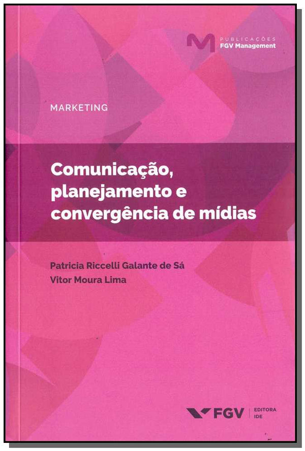 Capa do livro Comunicação, Planejamento e Convergência de Mídias, de Patricia R. Galante, Lima, Vitor M. Sa
