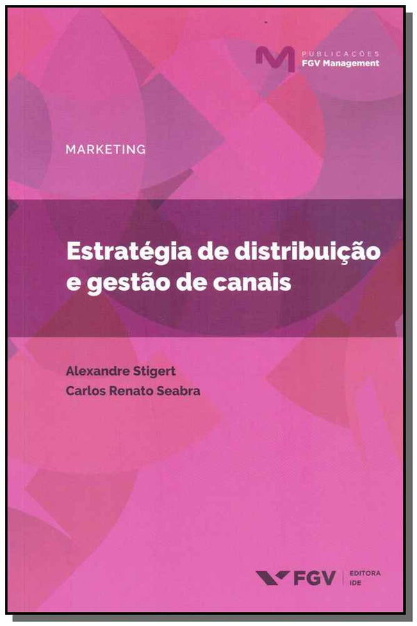 Capa do livro Estratégia de Distribuição e Gestão de Canais, de Alexandre Stigert, Carlos Seabra