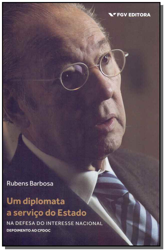 Um Diplomata a Serviço do Estado