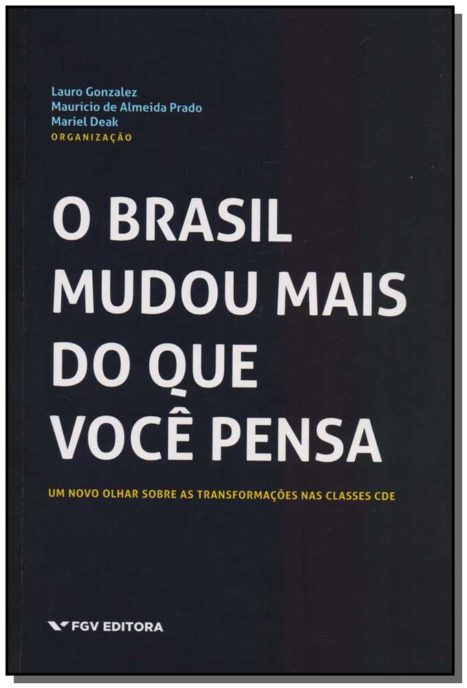 O Brasil Mudou Mais do que Você Pensa