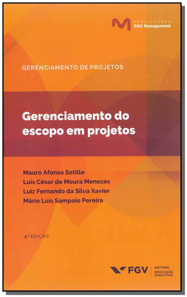 Capa do livro Gerenciamento do Escopo em Projetos - 04ed/19, de Sotille; Menezes; Xavier; Pereira