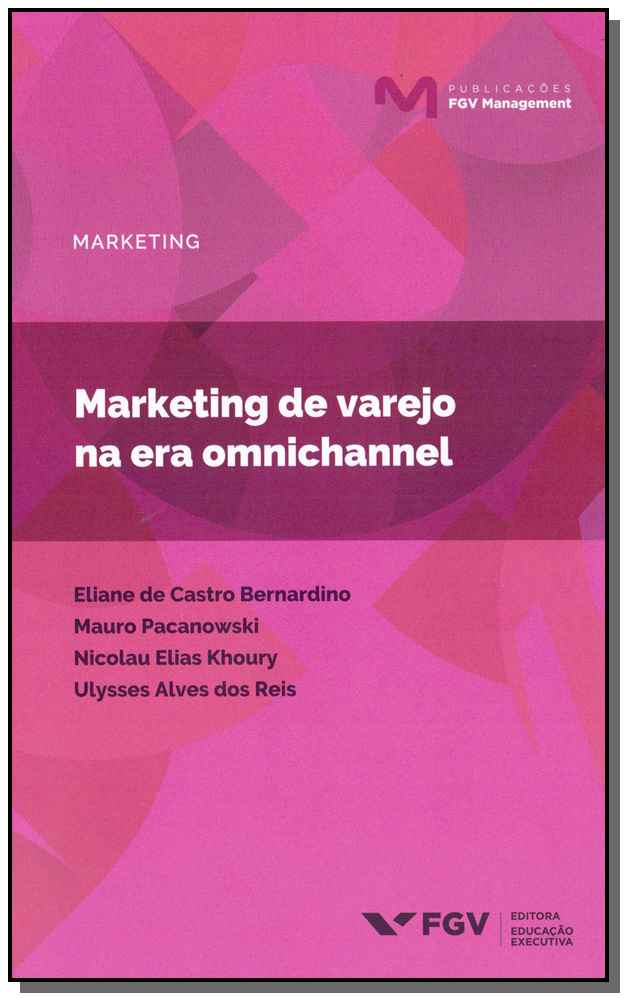 Marketing de Varejo na Era Omnichannel - 01ed/19