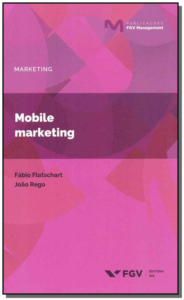 Capa do livro Mobile Marketing, de Fabio Flatschart, Joao Rego