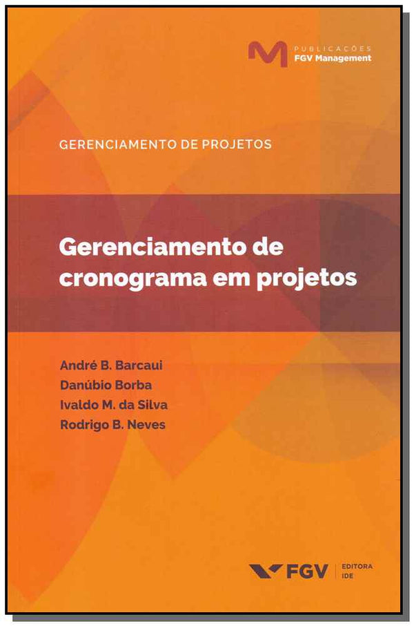 Capa do livro Gerenciamento de Cronograma em Projetos - 01ed/19, de Barcaui; Borba; Silva; Neves