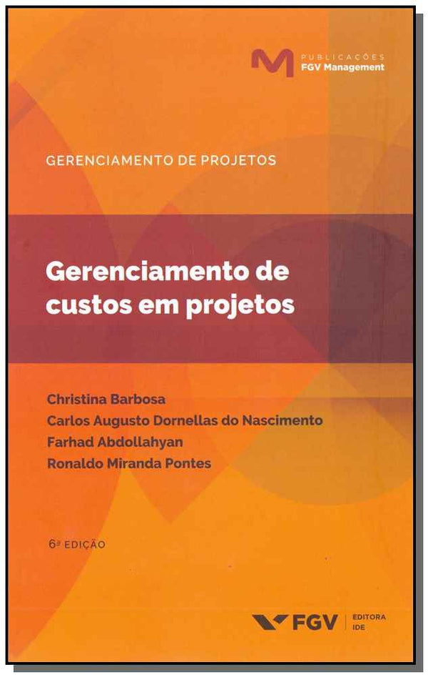 Capa do livro Gerenciamento de Custos em Projetos - 06ed/19, de Barbosa; Nascimento; Abdollahyan
