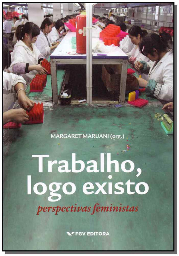 Capa do livro Trabalho, Logo Existo - Perspectiva Feministas, de Margaret Maruani (org.)