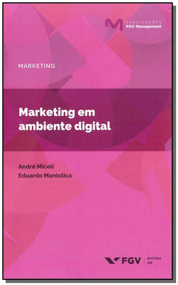 Capa do livro Marketing em Ambiente Digital - 01ed/19, de Andre Miceli, Eduardo Marostica