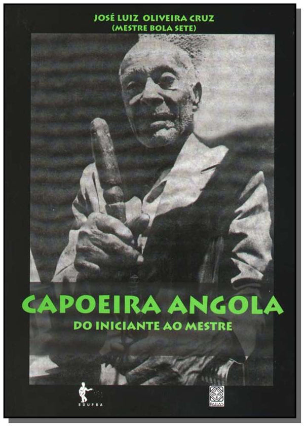 Capa do livro Capoeira Angola do Iniciante ao Mestre, de Jose Luiz O. Cruz