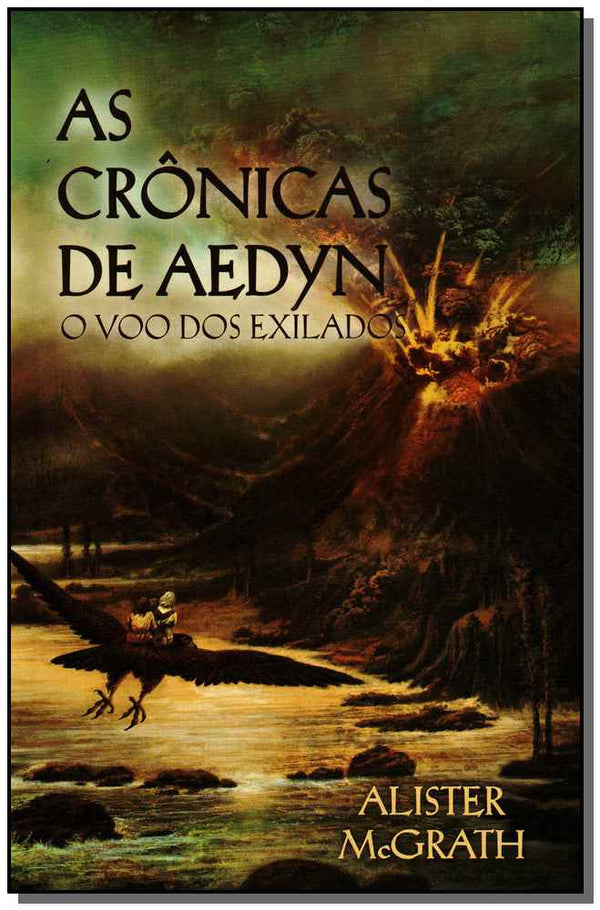 Capa do livro Crônicas de Aedyn, as - O Voo dos Exilados, de Alister Mcgrath