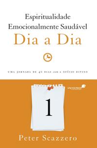 Capa do livro Espiritualidade Emocionalmente Saudável - Dia a Dia, de Peter Scazzero