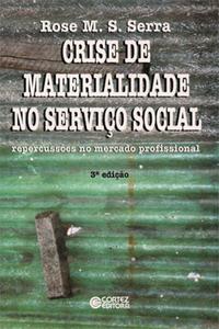 Capa do livro Crise de Materialidade no Serviço Social, de Rose M. S Serra