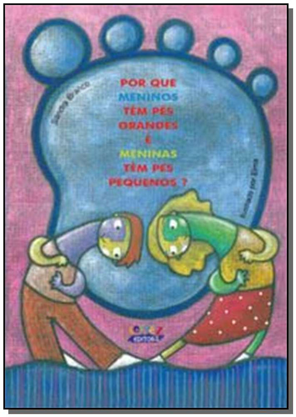 Capa do livro Por que Meninos Tem Pes Grandes e Meninas Tem Pes, de Elma Maria Neves da Fonseca