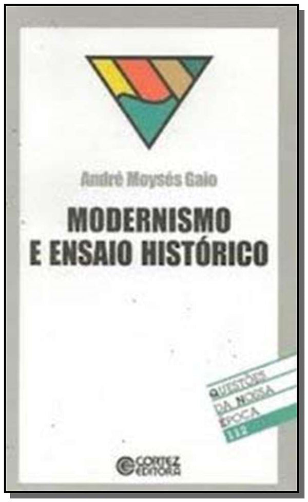 Capa do livro Modernismo e Ensaio Historico, de Andre Moyses Gaio