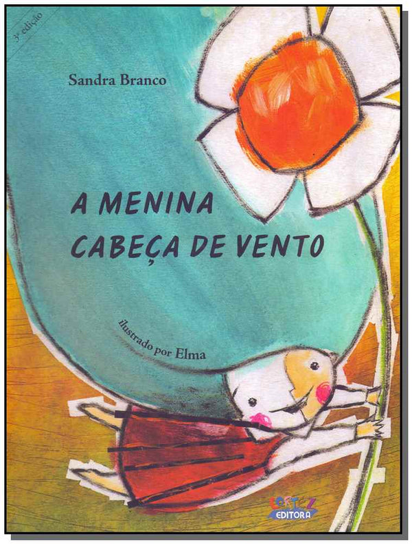 Capa do livro Menina Cabeça de Vento, a, de Sandra Branco