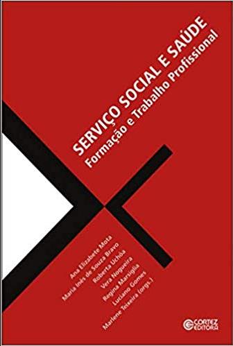 Capa do livro Serviço Social e Saúde - Formação e Trabalho Profissional, de Mota; Bravo; Uchoa; Nogueira; Marsiglia