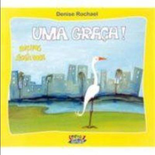 Capa do livro Uma Graça!, de Denise Rochael