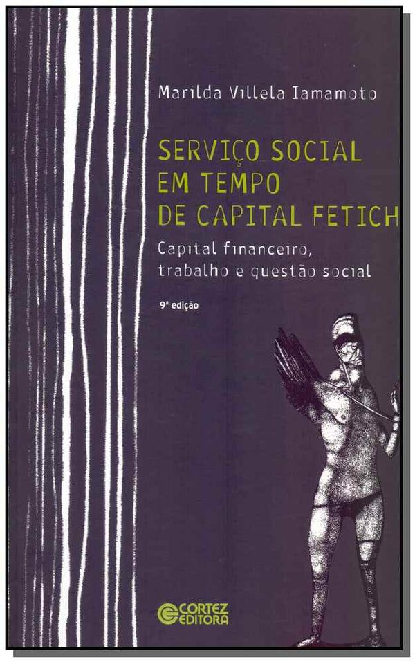 Capa do livro Serviço Social em Tempo de Capital Fetiche, de Marilda Villela Iamamoto
